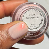 Okay, Bloomer from the “Soil Mates” Collection 5-free 15ml